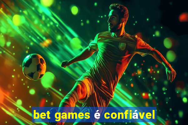 bet games é confiável