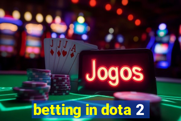 betting in dota 2