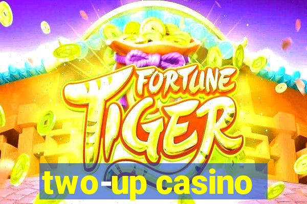 two-up casino