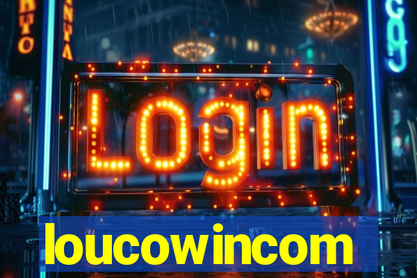 loucowincom