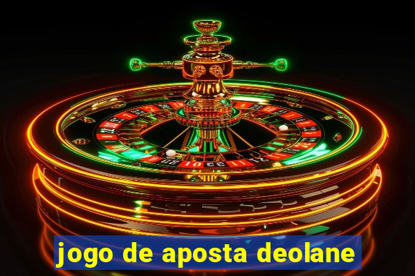 jogo de aposta deolane