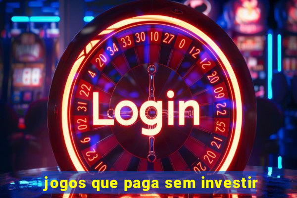 jogos que paga sem investir