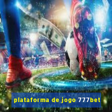 plataforma de jogo 777bet