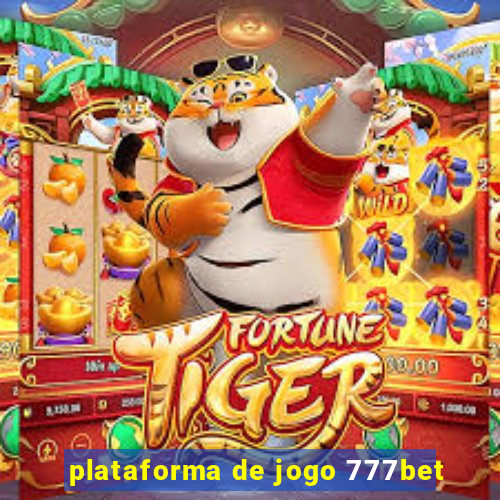 plataforma de jogo 777bet