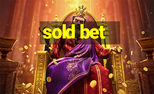 sold bet