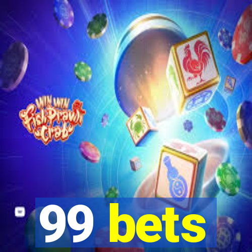 99 bets