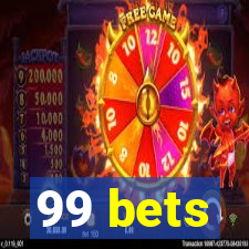 99 bets