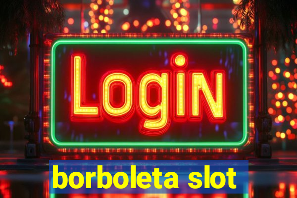 borboleta slot