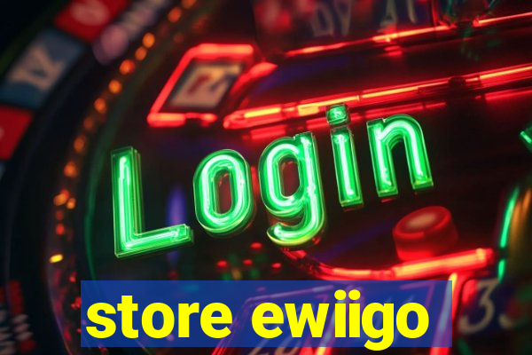 store ewiigo