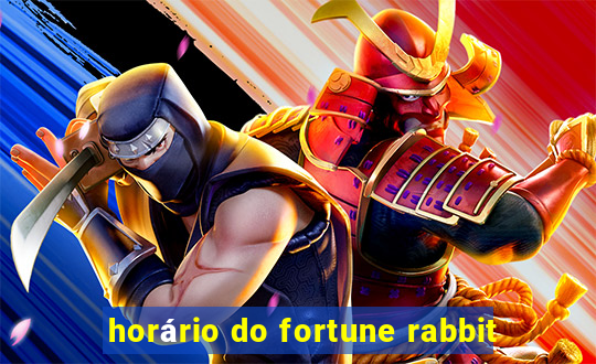 horário do fortune rabbit