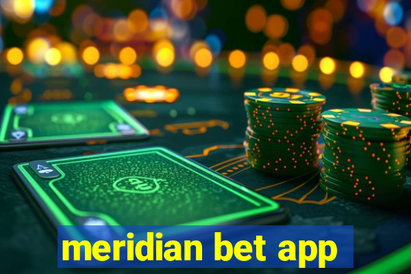 meridian bet app