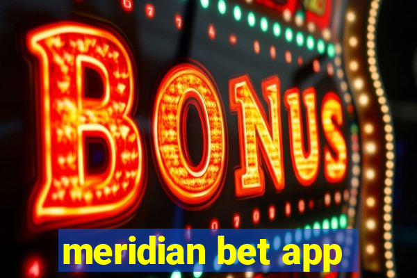 meridian bet app