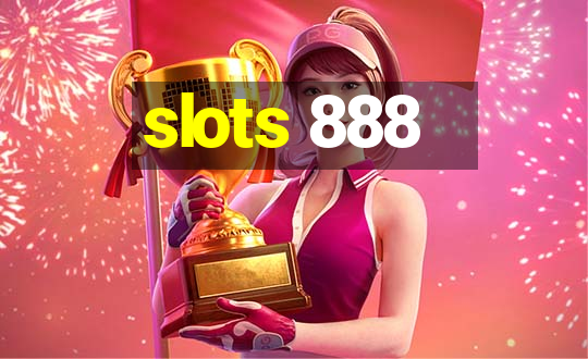 slots 888