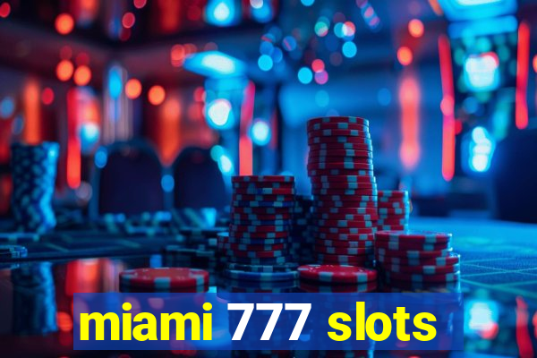 miami 777 slots