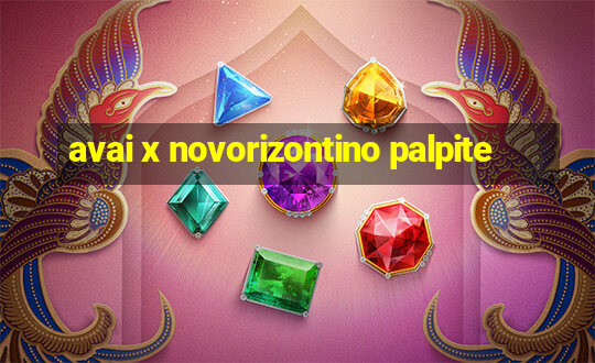 avai x novorizontino palpite