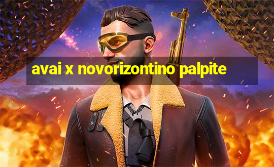 avai x novorizontino palpite