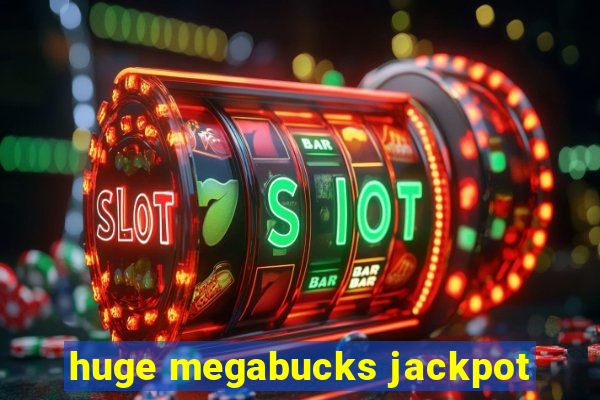 huge megabucks jackpot