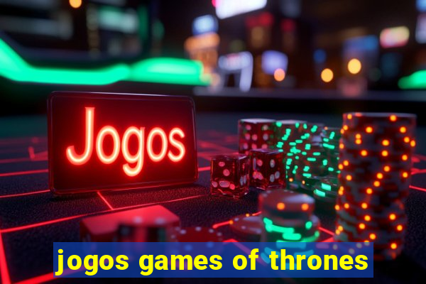 jogos games of thrones