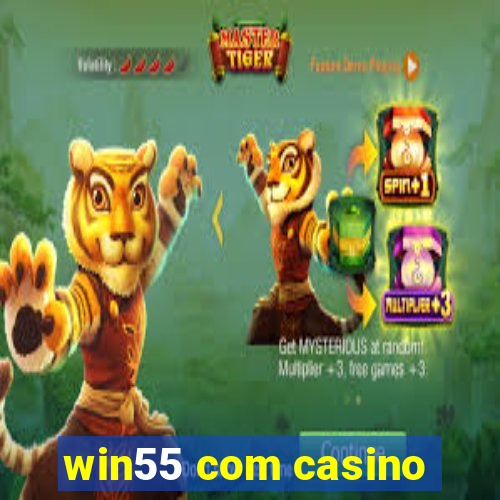 win55 com casino