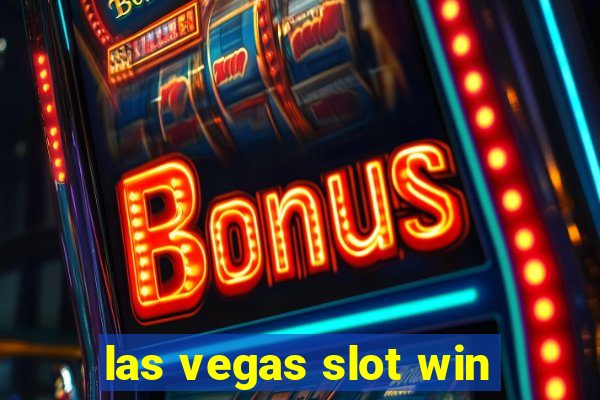 las vegas slot win