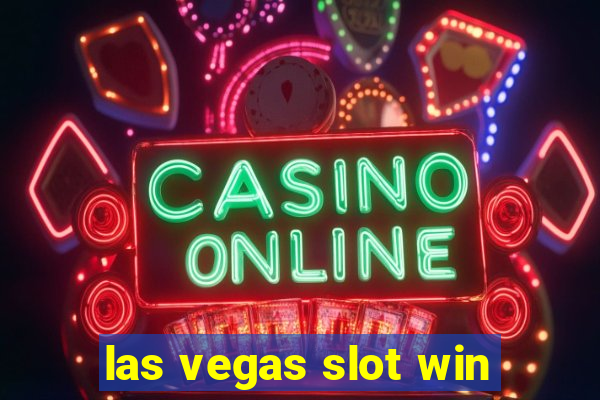 las vegas slot win