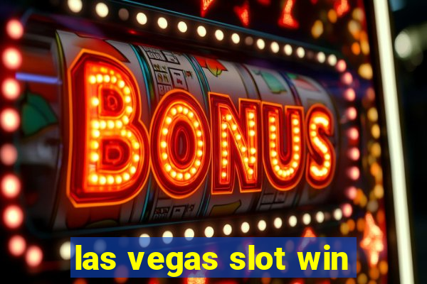 las vegas slot win