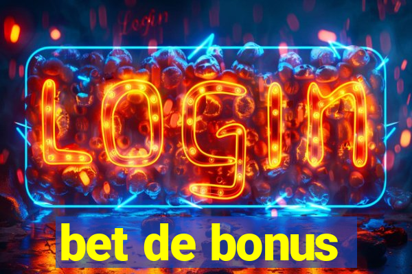 bet de bonus