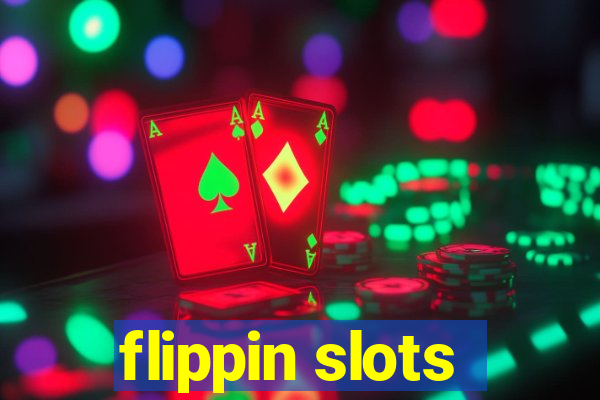 flippin slots