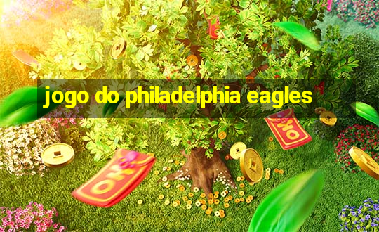 jogo do philadelphia eagles