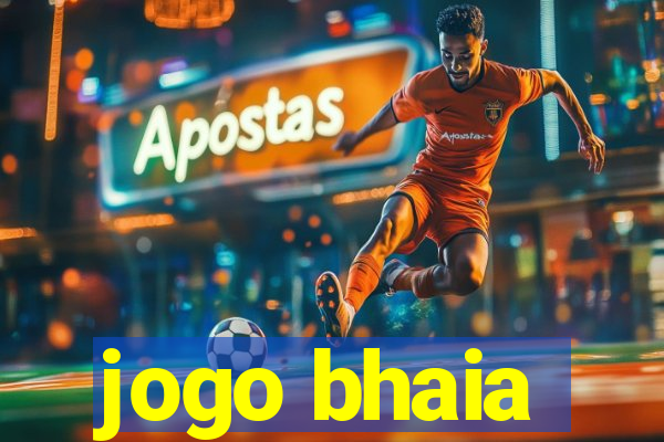 jogo bhaia