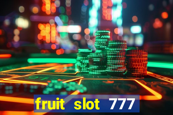 fruit slot 777 star bar