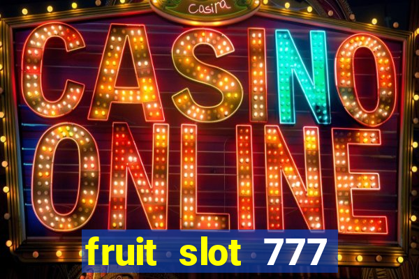 fruit slot 777 star bar