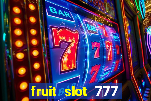 fruit slot 777 star bar