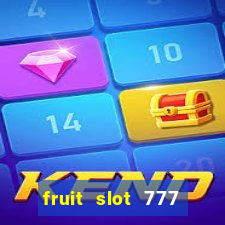 fruit slot 777 star bar