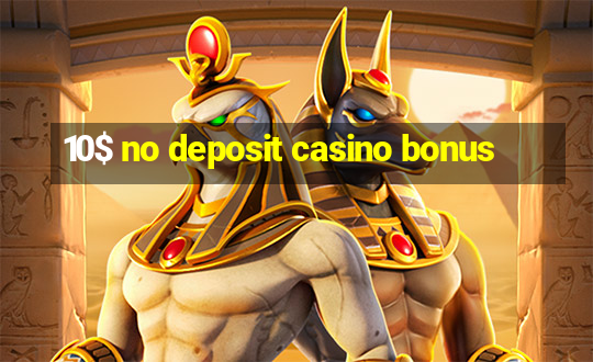 10$ no deposit casino bonus