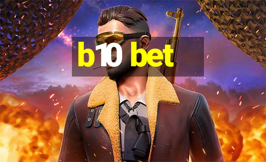 b10 bet