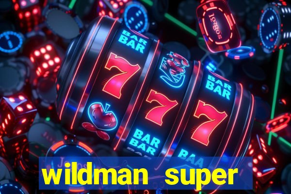 wildman super bonanza slot free play