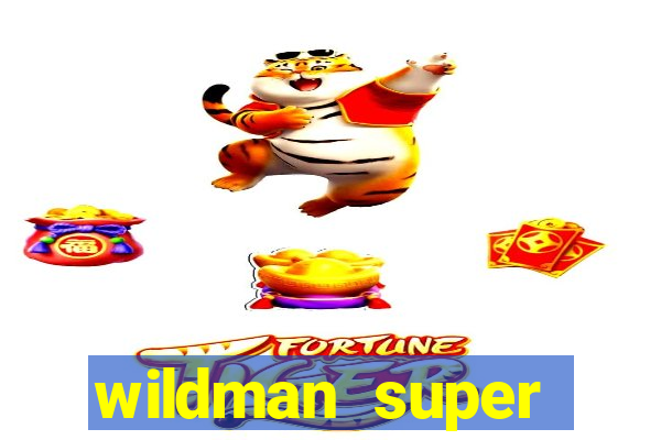 wildman super bonanza slot free play