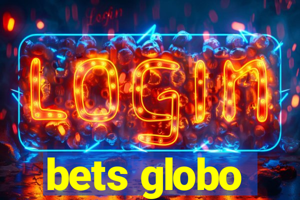 bets globo