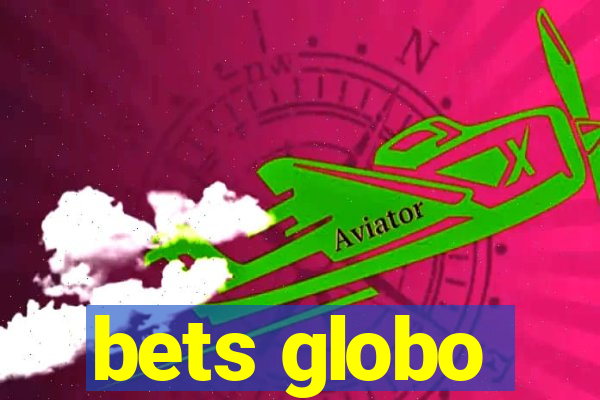 bets globo