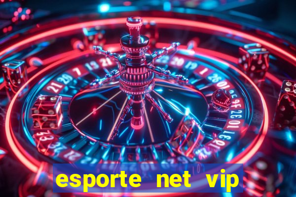 esporte net vip bet com