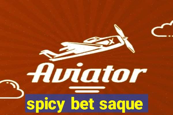 spicy bet saque