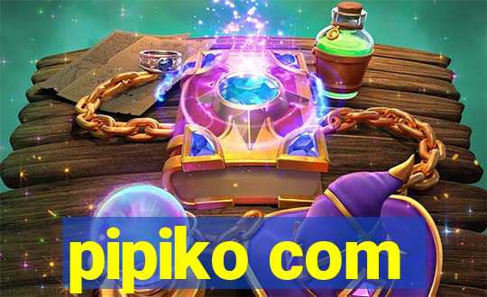 pipiko com