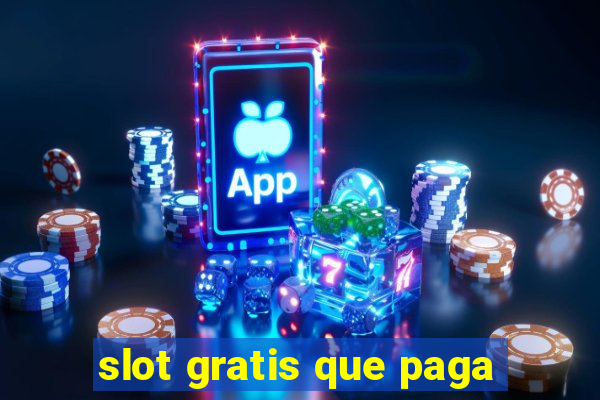 slot gratis que paga