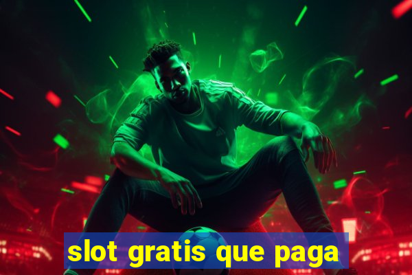 slot gratis que paga