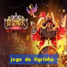 jogo do tigrinho fortune tiger