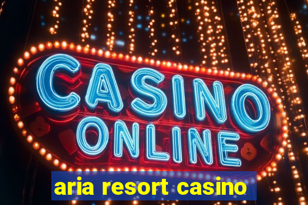 aria resort casino