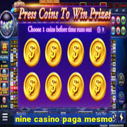 nine casino paga mesmo