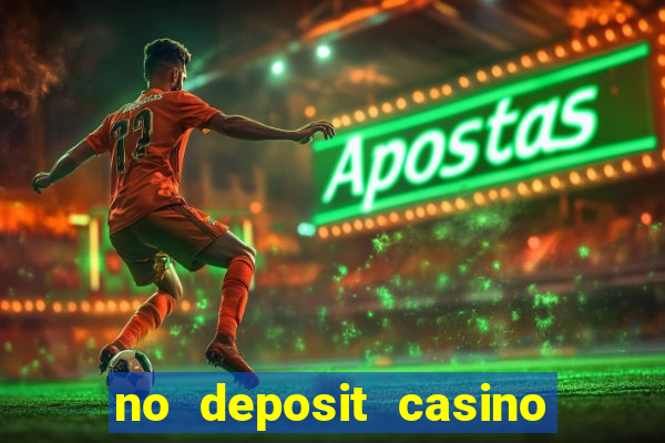 no deposit casino free money