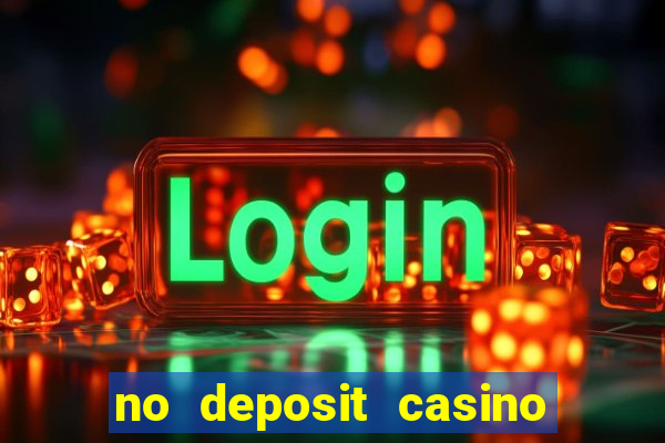 no deposit casino free money